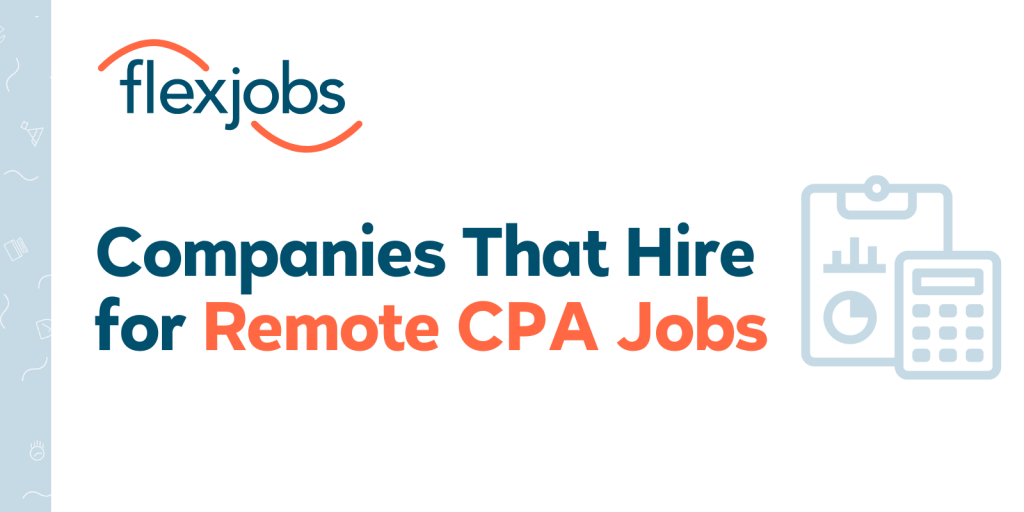 Picture of: Companies That Hire for Remote CPA Jobs  FlexJobs