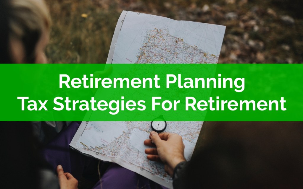 Picture of: Retirement Planning: Tax Strategies For Retirement  PlanEasy